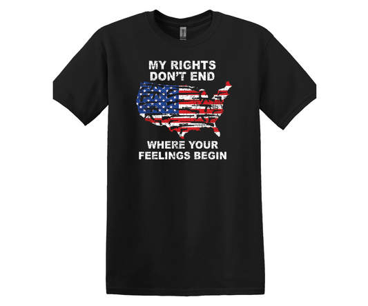 MY RIGHTS DON'T END WHEN YOUR FEELINGS BEGIN